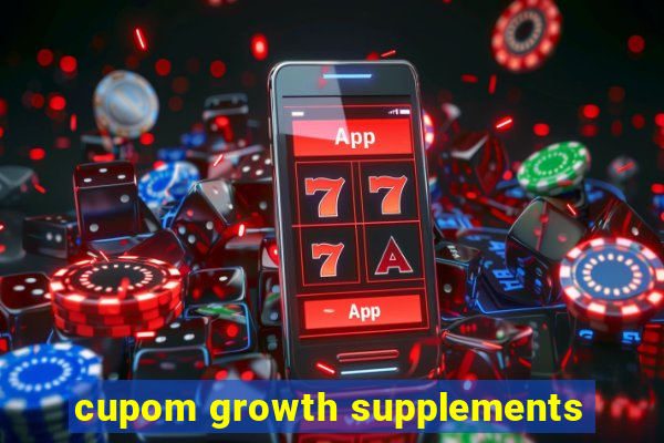 cupom growth supplements