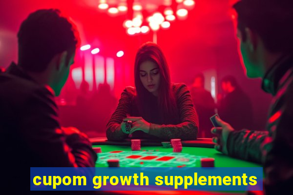 cupom growth supplements