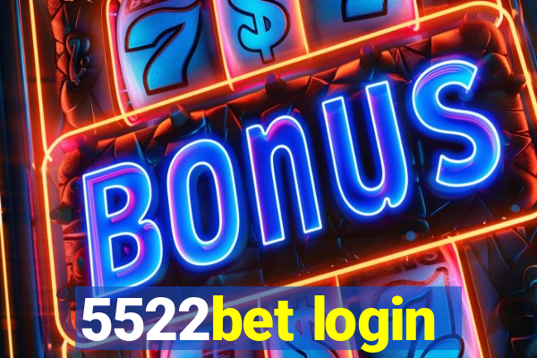 5522bet login