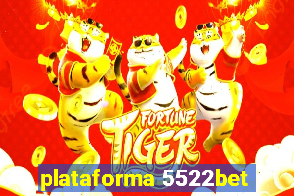 plataforma 5522bet