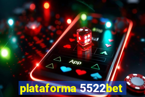 plataforma 5522bet