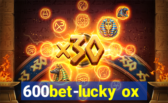 600bet-lucky ox