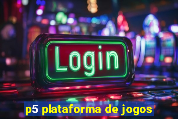 p5 plataforma de jogos