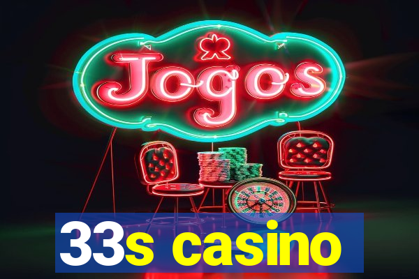 33s casino