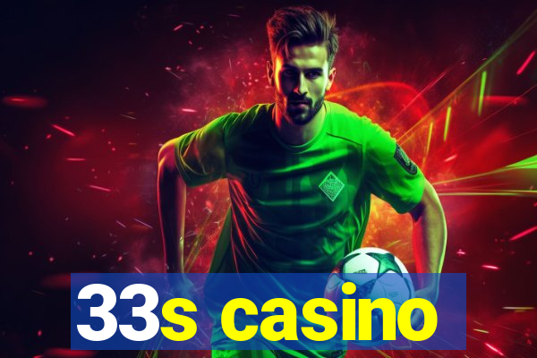 33s casino