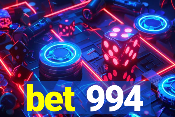 bet 994