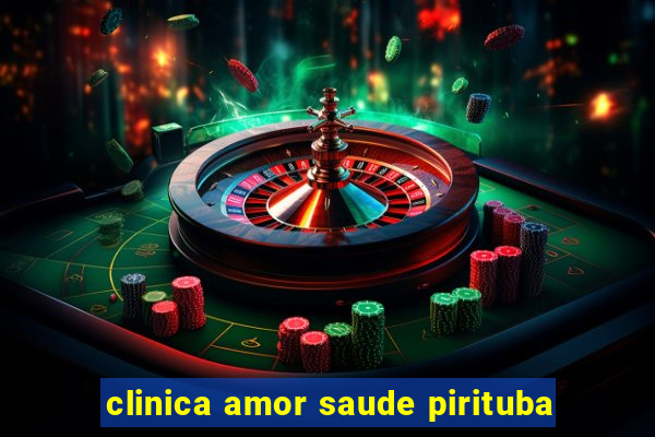 clinica amor saude pirituba