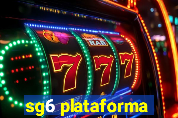 sg6 plataforma