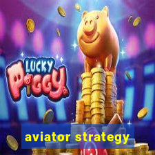 aviator strategy