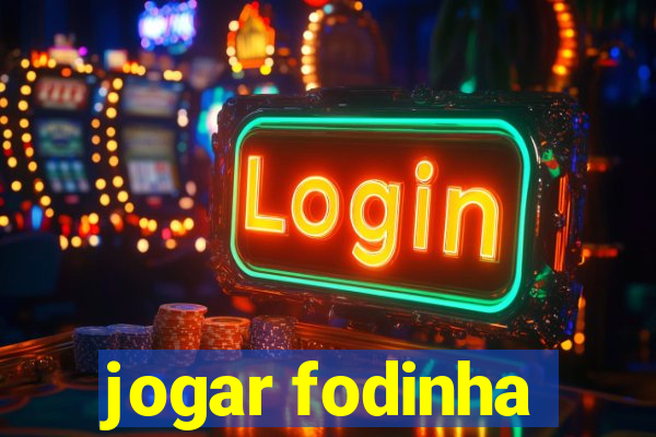 jogar fodinha