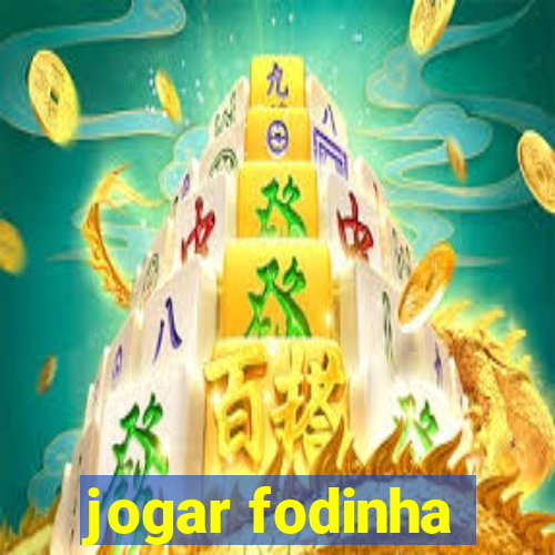 jogar fodinha