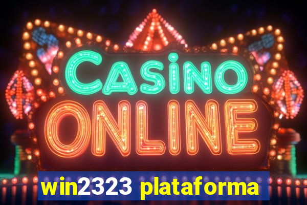 win2323 plataforma