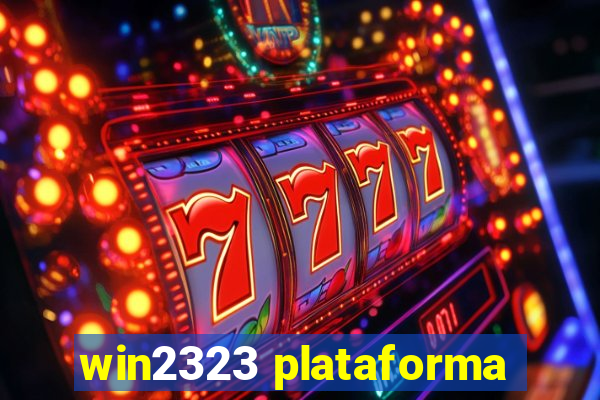 win2323 plataforma