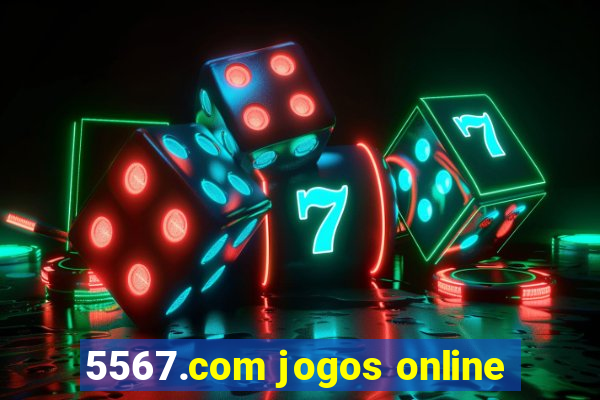 5567.com jogos online