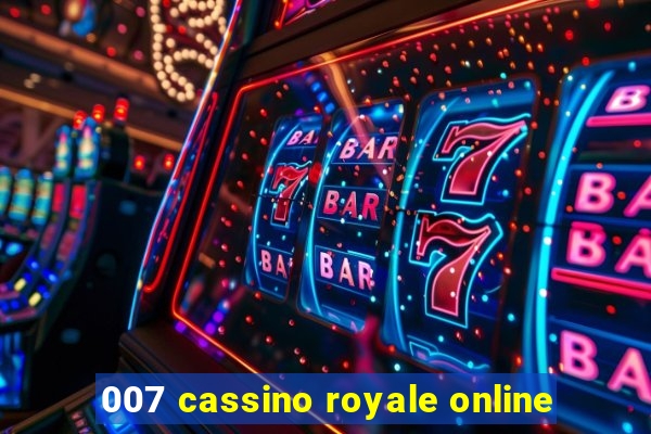 007 cassino royale online