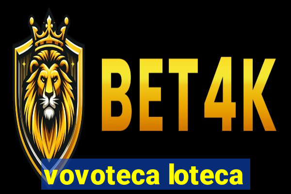 vovoteca loteca