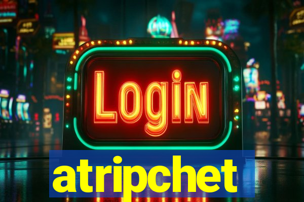 atripchet