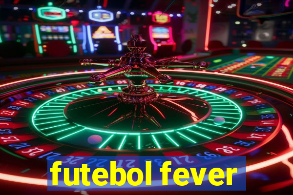 futebol fever