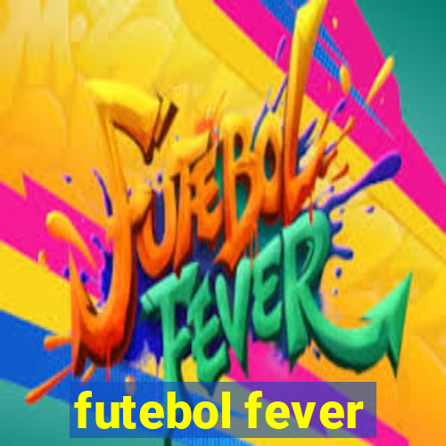 futebol fever