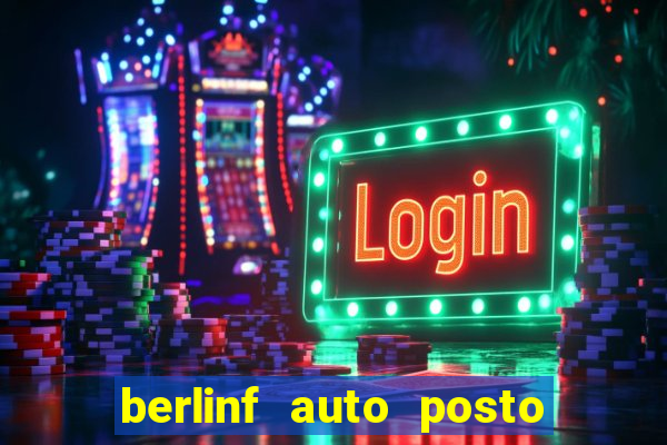 berlinf auto posto onde fica