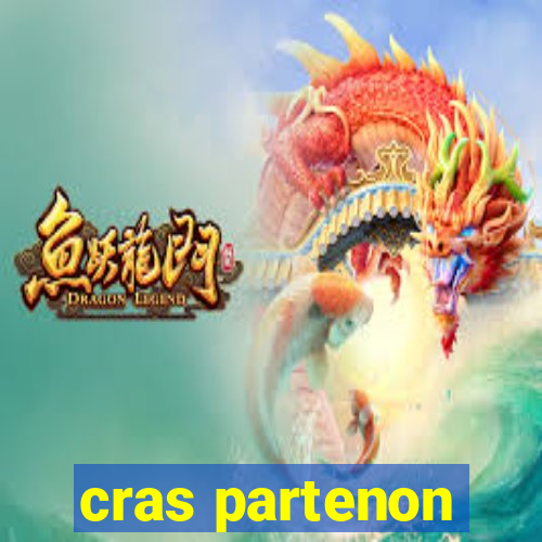 cras partenon