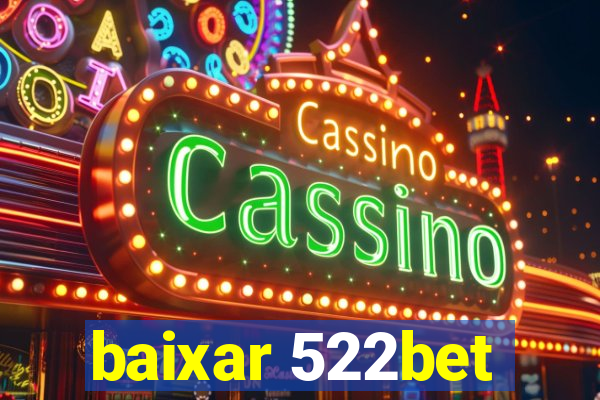 baixar 522bet