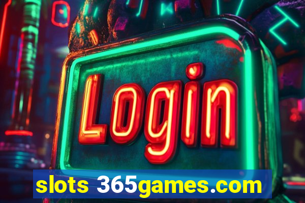 slots 365games.com