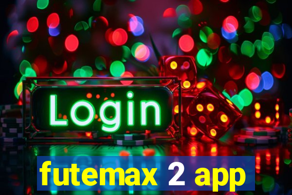 futemax 2 app