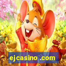 ejcasino .com