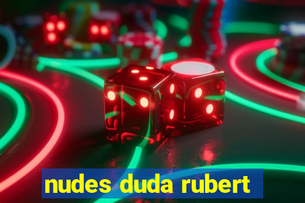 nudes duda rubert