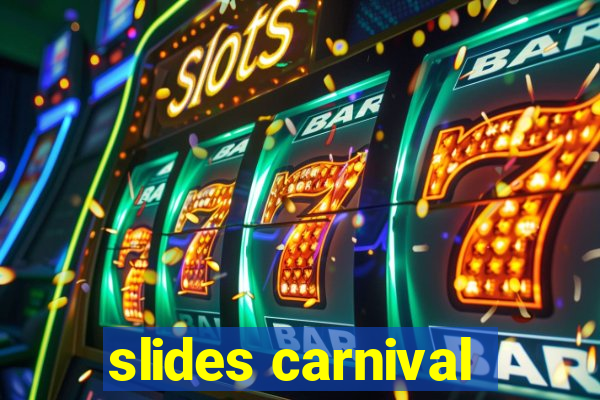 slides carnival