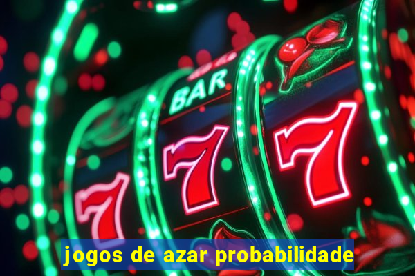 jogos de azar probabilidade