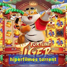 hiperfilmes torrent