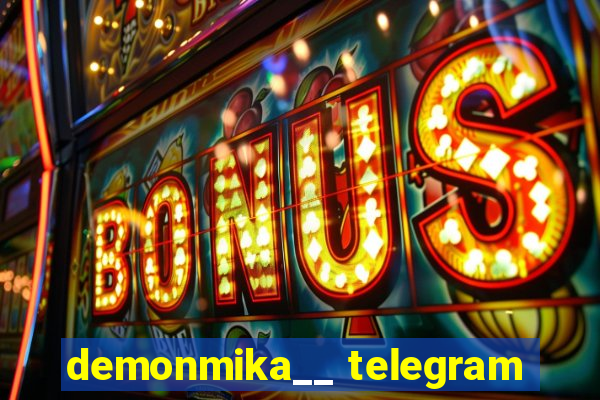 demonmika__ telegram