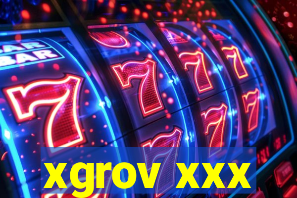 xgrov xxx