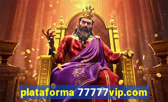 plataforma 77777vip.com