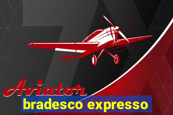 bradesco expresso