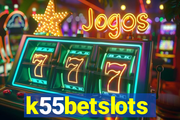 k55betslots