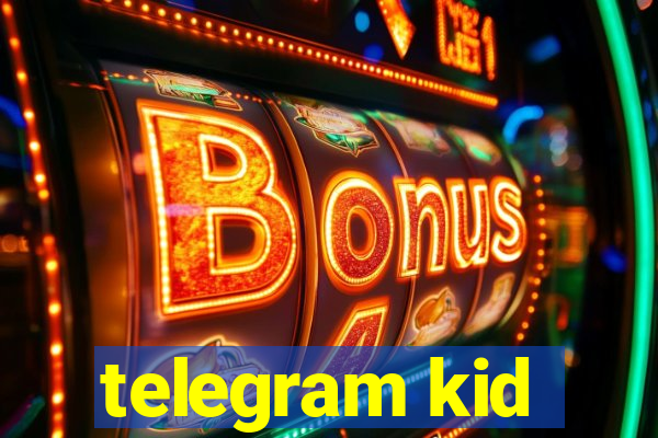 telegram kid