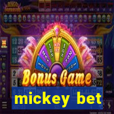 mickey bet