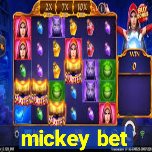 mickey bet