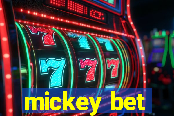 mickey bet