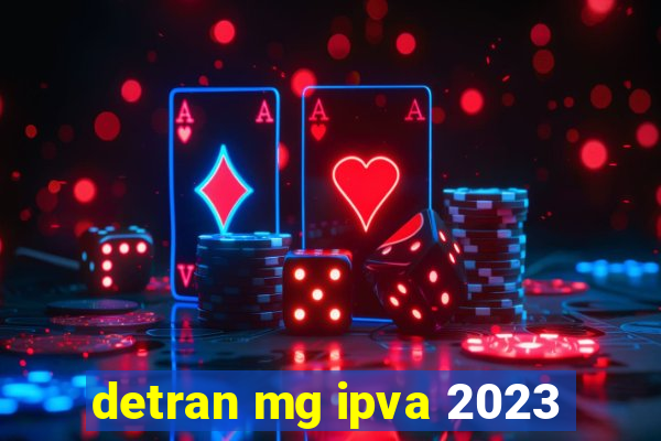 detran mg ipva 2023