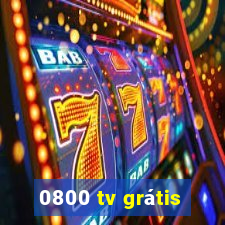 0800 tv grátis