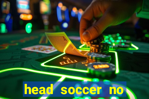 head soccer no click jogos