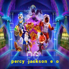 percy jackson e o ladr o de raios filme completo dublado