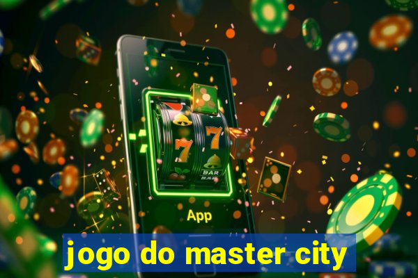 jogo do master city