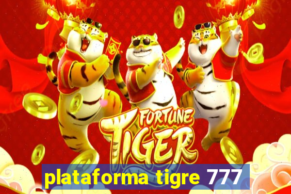 plataforma tigre 777