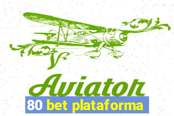 80 bet plataforma