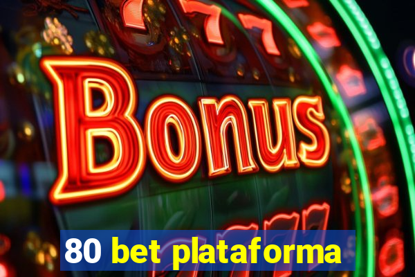 80 bet plataforma